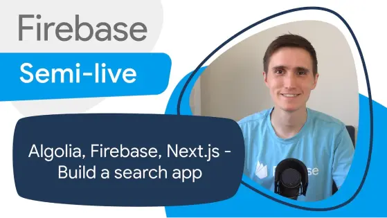 David East smiling in a YouTube thumbnail with a title of "Firebase Semi-Live: Algolia, Firebase, Next.js - Build a search app."